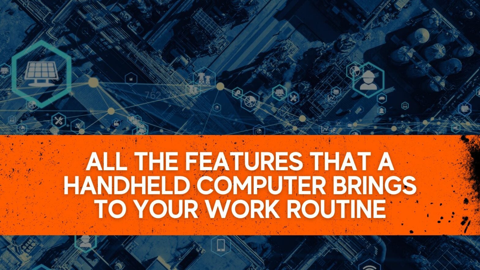 All the features that a Handheld Computer brings to your work routine