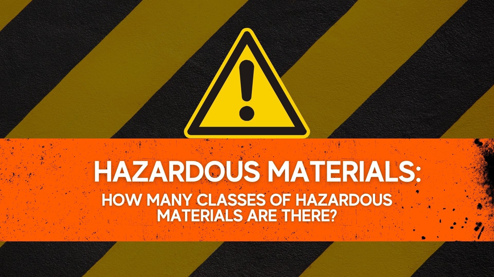 Hazardous Materials how many classes of hazardous materials are there?