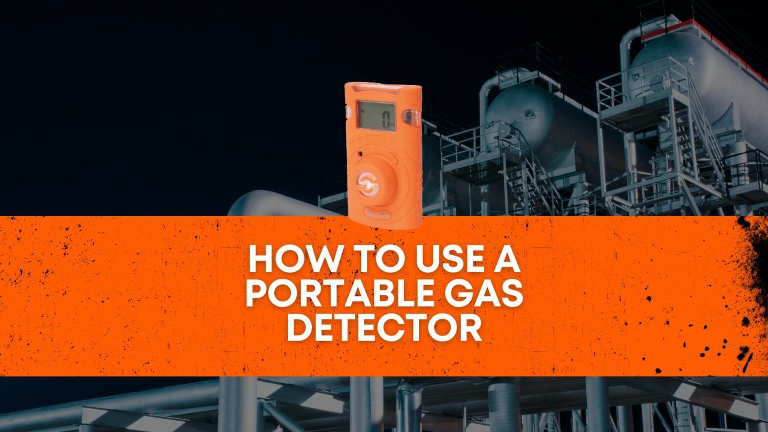 How to use a Portable Gas Detector