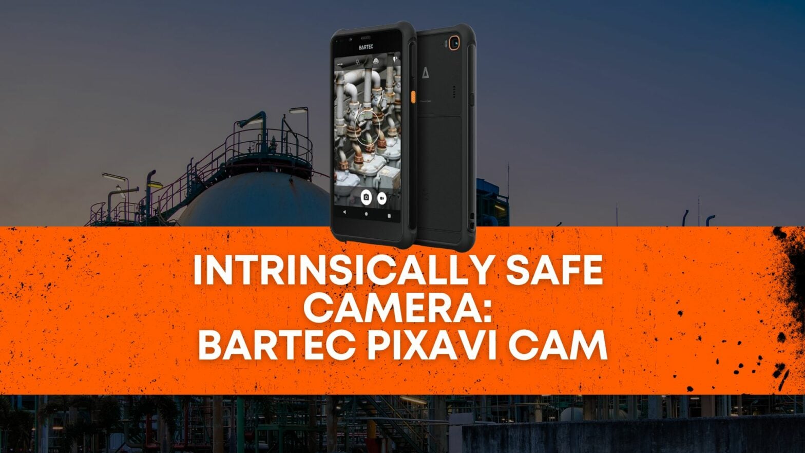 Intrinsically Safe Camera Bartec Pixavi Cam