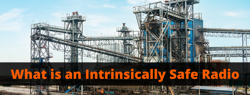 What is an Intrinsically Safe Radio?